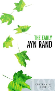 The Early Ayn Rand 