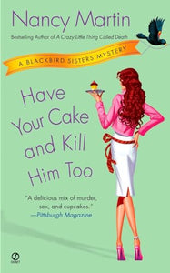 Have Your Cake and Kill Him Too 