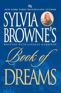 Sylvia Browne's Book of Dreams 