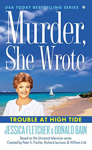 Murder, She Wrote: Trouble at High Tide 