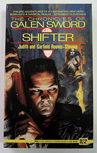 Reeves-Stevens J & G : Chronicles/Galen Sword:Shifter (1) 