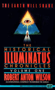 Wilson Robert Anton : Historical Illuminatus Chronicles 1 