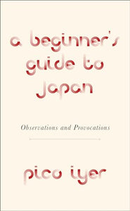 A Beginner's Guide to Japan 