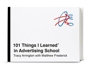 101 Things I Learned in Advertising School 