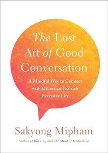 The Lost Art Of Good Conversation 