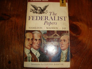 Hamilton, Madison, Jay : Federalist Papers 