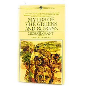 Grant Michael : Myths of the Greeks and Romans 