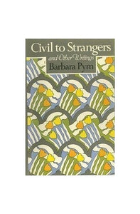 Civil to Strangers and Other Writings 