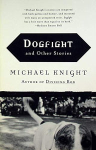 Dogfight and Other Stories 