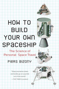 How to Build Your Own Spaceship 