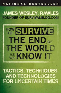 How to Survive the End of the World as We Know It 