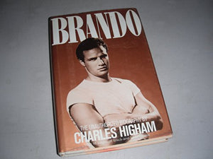 Higham Charles : Brando: the Unauthorized Biography(Hbk) 