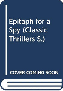 Epitaph for a Spy 