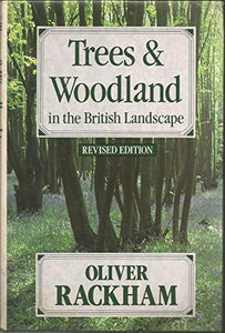 Trees and Woodland in the British Landscape 