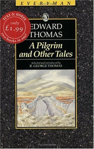 Thomas, E: Pilgrim and Other Tales 