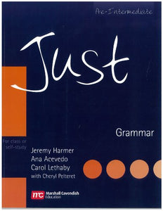 Just Grammar - Pre Intermediate - For Class or Self Study with Answer Key 