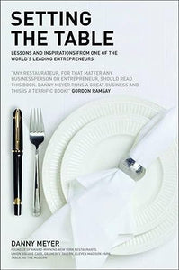 Setting the Table: The Transforming Power of Hospitality in Business 