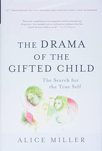 The Drama of the Gifted Child 