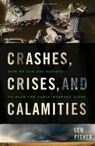 Crashes, Crises, and Calamities 