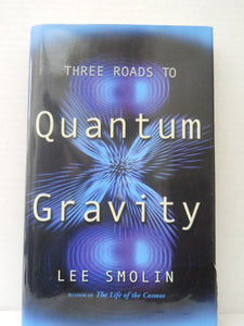 Three Roads to Quantum Gravity 