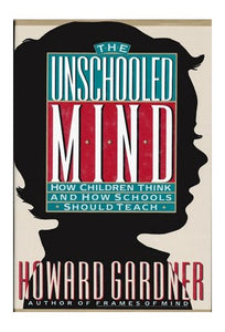 The Unschooled Mind 