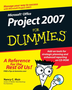 Microsoft Office Project 2007 For Dummies 