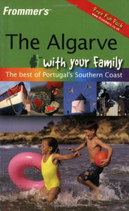 Frommer's the Algarve with Your Family 