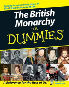 The British Monarchy For Dummies 