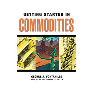 Getting Started in Commodities 