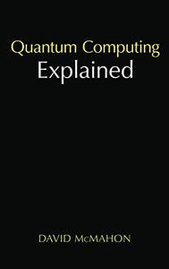 Quantum Computing Explained 