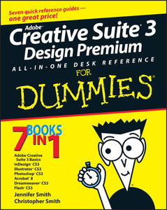 Adobe Creative Suite 3 Design Premium All-in-one Desk Reference For Dummies 