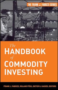 The Handbook of Commodity Investing 