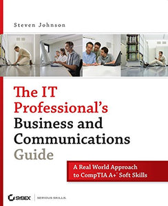 The IT Professional's Business and Communications Guide 