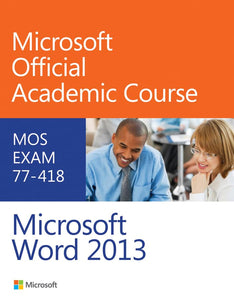 Exam 77–418 Microsoft Word 2013 