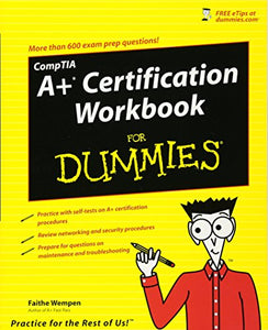 CompTIA A+ Certification Workbook For Dummies 