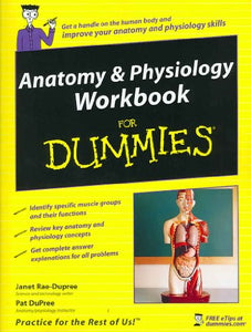 Anatomy and Physiology Workbook For Dummies 