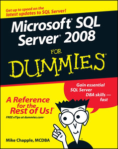 Microsoft SQL Server 2008 For Dummies 