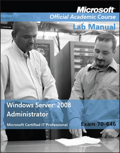 Exam 70-646 Windows Server 2008 Administrator Lab Manual 