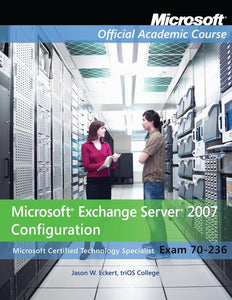 Exam 70-236 Microsoft Exchange Server 2007 Configuration 