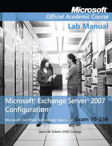 Exam 70-236 Microsoft Exchange Server 2007 Configuration 