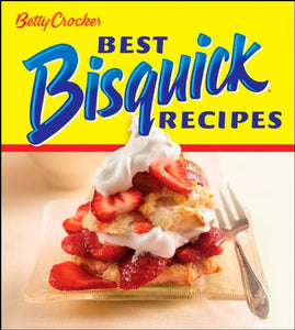 Betty Crocker Best Bisquick Recipes 