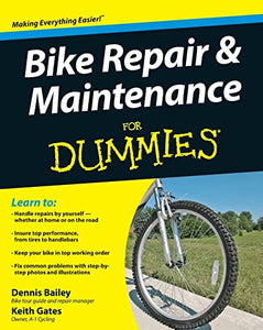 Bike Repair and Maintenance For Dummies 