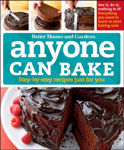 Anyone Can Bake: Step-By-Step Recipes Just for You 