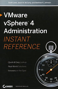 VMware VSphere 4 Administration Instant Reference 