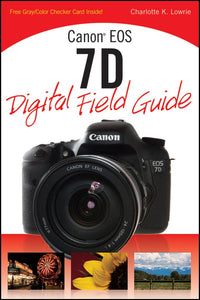 Canon EOS 7D Digital Field Guide 