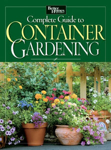 Complete Guide to Container Gardening 