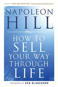 How To Sell Your Way Through Life 