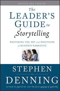 The Leader's Guide to Storytelling 