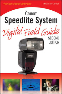 Canon Speedlite System Digital Field Guide 