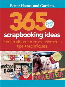 365 Days of Scrapbooking Ideas: Better Homes and Gardens 